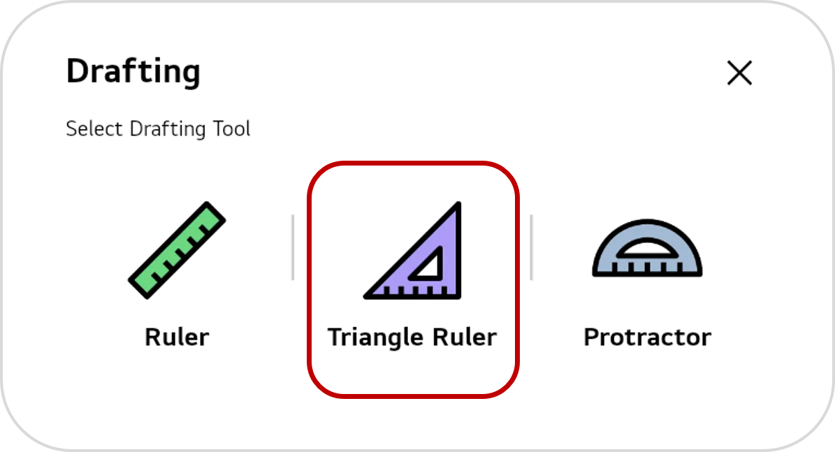 Selecting Triangle Ruler from the sub-modes of Drafting