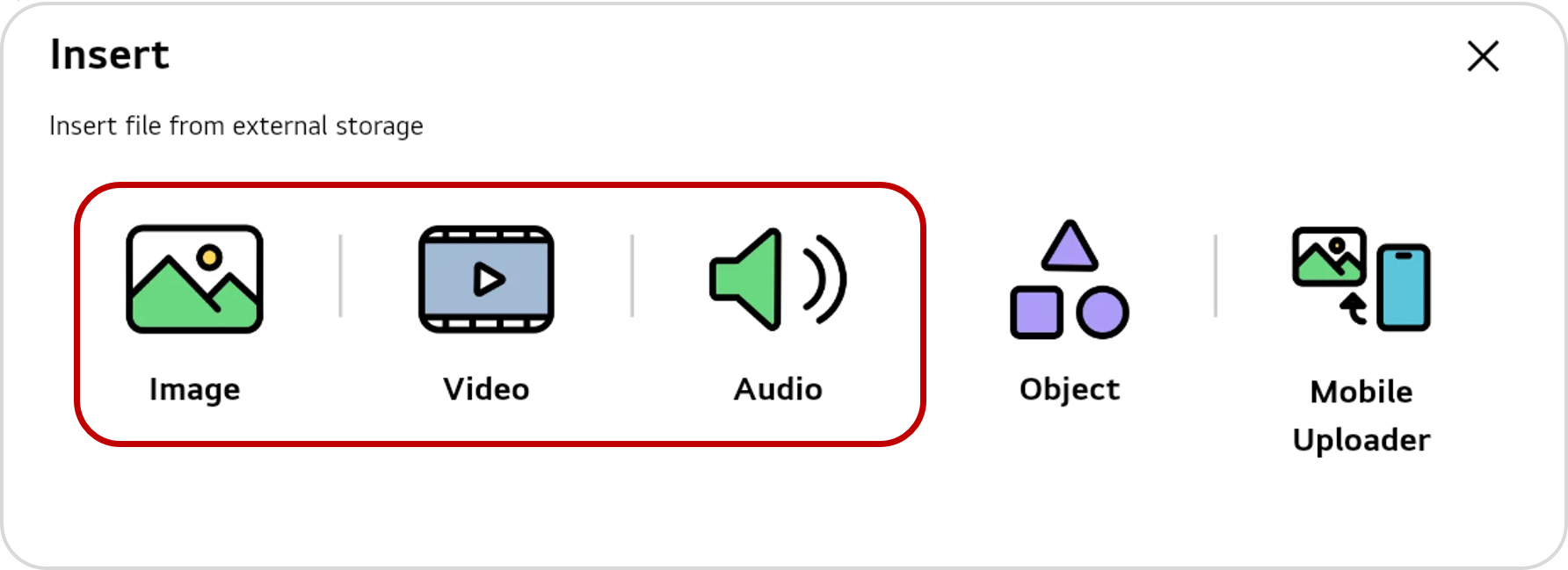 Sub-modes of Insert: Image, Video, Audio, Object, Mobile Uploader